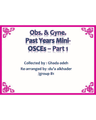 OBS. & GYNE. PAST YEARS MINI- OSCEs – PART 1 cover