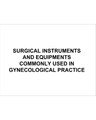 SURGICAL INSTRUMENTS AND EQUIPMENTS COMMONLY USED IN GYNECOLOGICAL PRACTICE cover