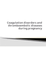 COAGULATION DISORDERS AND THROMBOEMBOLIC DISEASES DURING PREGNANCY cover