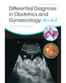DIFFERENTIAL DIAGNOSIS IN OBSTETRICS AND GYNAECOLOGY: AN A-Z cover